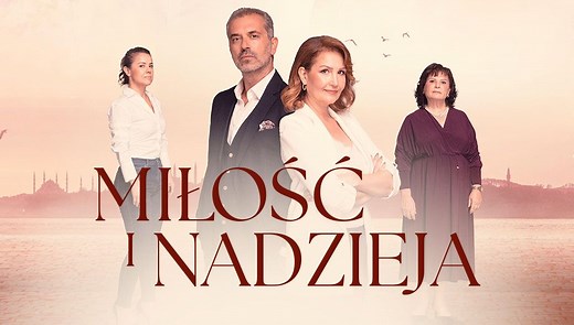 Miłość i nadzieja - serial telewizyjny, Oglądaj na TVP VOD