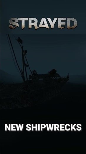 NEW SHIPWRECKS IN STRAYED VR