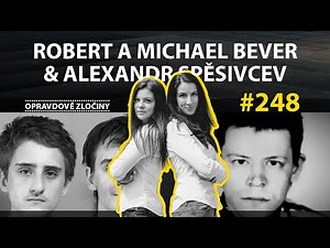 #248 - Robert a Michael Bever & Alexandr Spěsivcev