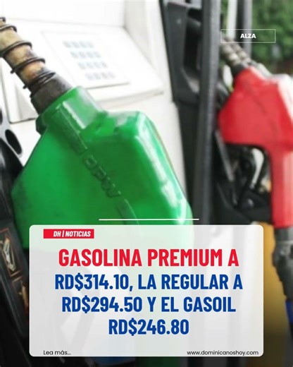 Gasolina premium a RD$314.10, la regular a RD$294.50 y el Gasoil RD$246.80 #dominicanoshoy