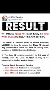 67K views · 308 reactions |  JKBOSE Class 10 Result Likely by First Week of January 2026, 11th & 12th to Follow The Jammu & Kashmir Board of School Education (JKBOSE) is likely to declare the Class 10 Annual Regular-2025 result in the first week of January 2026, according to JKBOSE Secretary GH Sheikh. | J&K Student Alerts | Facebook