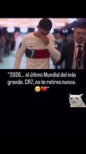 “Todos los amantes del fútbol 😢 al saber que este 2026 será el último Mundial del mejor jugador de todos los tiempos. ¡No te retires nunca, GOAT CR7! 😢💔” | Madridista de corazón