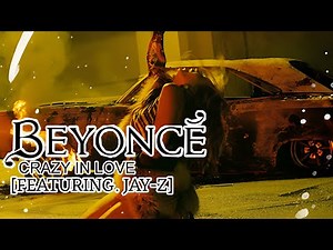 [4K] Beyoncé - Crazy In Love (Music Video) ft. Jay-Z