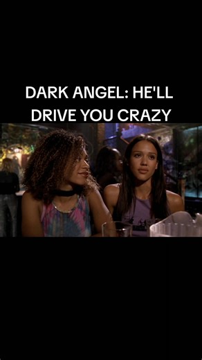 Dark Angel: He'll Drive You Crazy