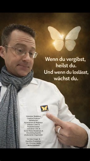 Wenn du vergibst, heilst du.Und wenn du loslässt, wächst du. Ein goldener Schmetterling schlägt ...