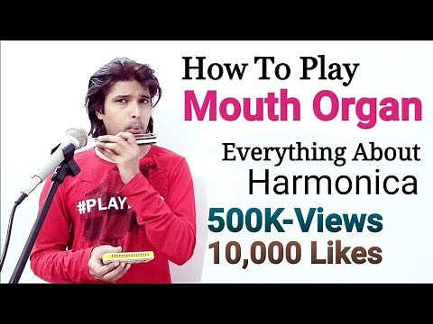 How To Play Mouth Organ | Harmonica | Tutorial | How To Make A Song