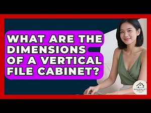 What Are The Dimensions Of A Vertical File Cabinet? - Minimalist Home Life