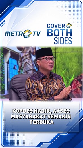Yandri Susanto menyoroti peran Kopdes yang diharapkan dapat mendukung pemenuhan kebutuhan masyarakat sekaligus memperkuat akses terhadap barang yang diperlukan. Berbagai program pembangunan, seperti pembangunan jembatan, penyediaan listrik, hingga beasiswa pendidikan, menjadi bagian dari upaya meningkatkan kesejahteraan masyarakat desa. Saksikan #CoverBothSidesMetroTV Episode ‘Desa Bertumbuh, Indonesia Maju’ di https://www.youtube.com/live/Px8Id7fH9vQ?si=--uF1eMsC6u1aYv2 #YandriSusanto #Kopdes #