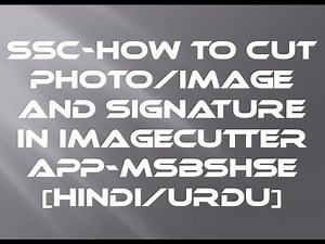 SSC-How To Cut Photo/Image and Signature in Imagecutter App-MSBSHSE [Hindi/Urdu]