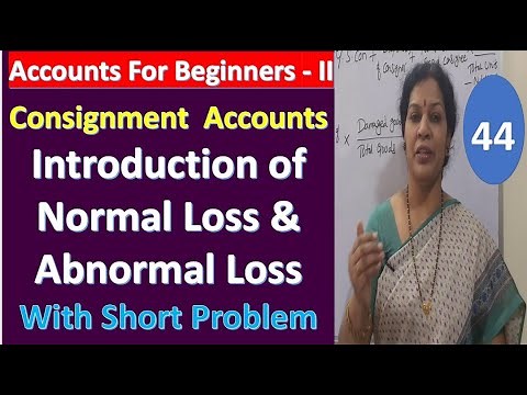 8 Introduction of Normal & Abnormal Loss & Short Problem in Consignment Accounts