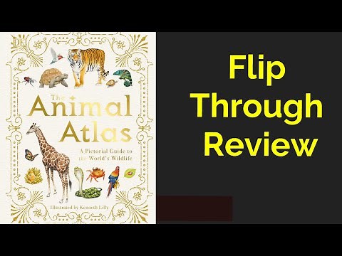 The Animal Atlas: A Pictorial Guide to the World's Wildlife by DK