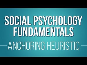 The Anchoring Heuristic