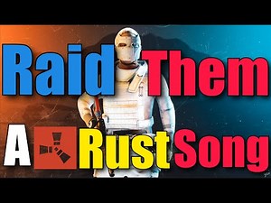 Raid Them - A Rust Song