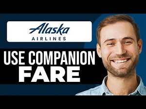 How To Use Companion Fare Alaska Airlines (Full Guide)