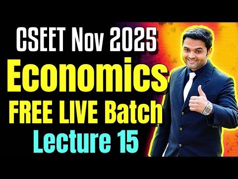 FREE CSEET Economics Video Lectures | Lecture 15 | CSEET November 2025 | CSEET Economics Video Class