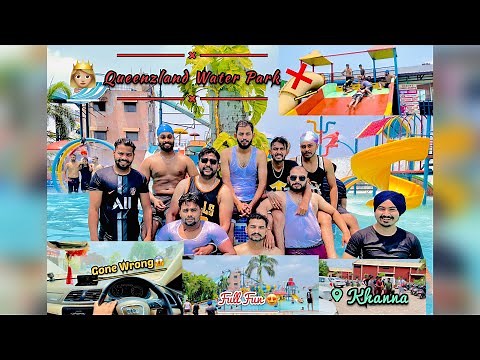 Queenzland Water Park Vlog | Khanna | Fun Time 😍 | Full information |