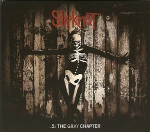 Slipknot - .5: The Gray Chapter