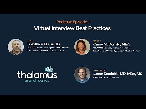 Thalamus Grand Rounds Podcast: Episode 1: Virtual Interview Best Practices