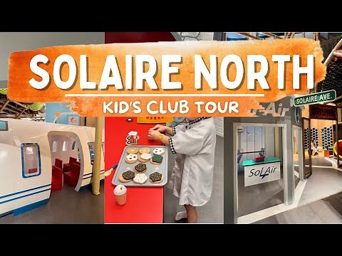 Inside Solaire North's Newest Kid's Club
