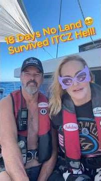 18 Days - No Land 😵‍💫 and Survived ITCZ Hell!