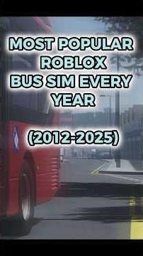 Most Popular Bus Simulator Every Year on Roblox