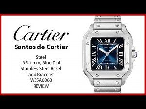 ▶ Cartier Santos de Cartier Medium Steel Blue Dial WSSA0063 - REVIEW