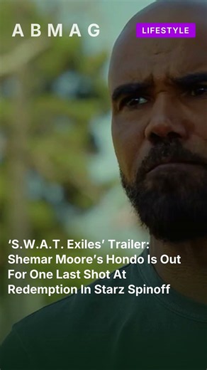 ‘S.W.A.T. Exiles’ Trailer: Shemar Moore’s Hondo Is Out For One Last Shot At Redemption In #shorts