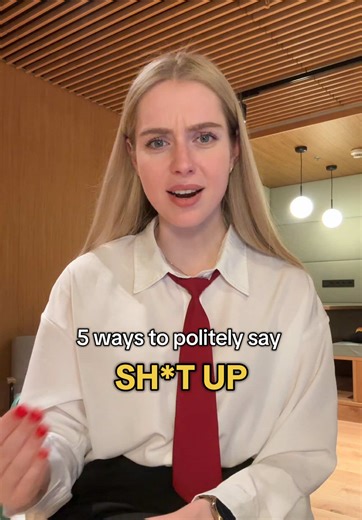 5 Ways to Politely Say ‘Sh*t Up’ Pt. 2 #vocalimage #communication #corporatelife #fyp