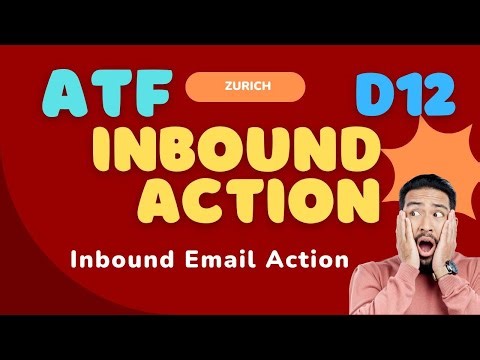 Inbound Email Action - ATF - D12
