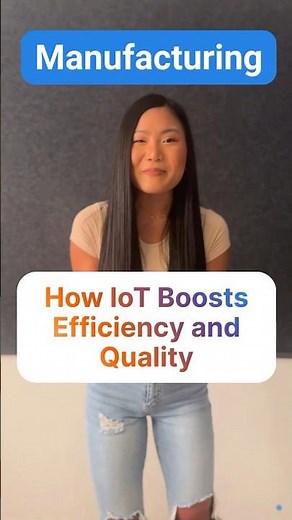 How IoT is Transforming Manufacturing: Efficiency, Automation, and More!