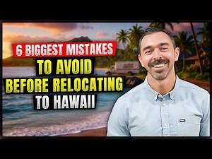 Relocating To Hawaii - 6 Biggest Mistakes To Avoid Before Relocating To Hawaii | Moving to Hawaii
