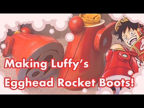 Making Egghead Luffy’s Rocket Boots! ~ [ One Piece Cosplay Tutorial]