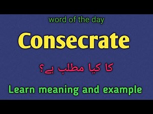 Consecrate meaning in urdu |english