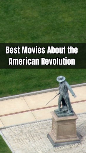 The Best Movies About the American Revolution | War History Online