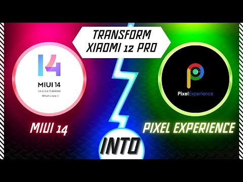 Transform Your Xiaomi Mi 12 Pro with Pixel Experience Rom: Step-by-Step Tutorial