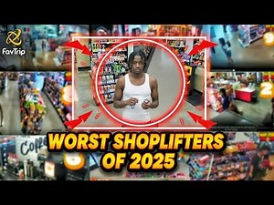 Worst Shoplifters of 2025