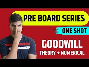 Goodwill class 12 Accounts | ONE SHOT. Complete revision Theory & all Numerical for Board exam 2023.