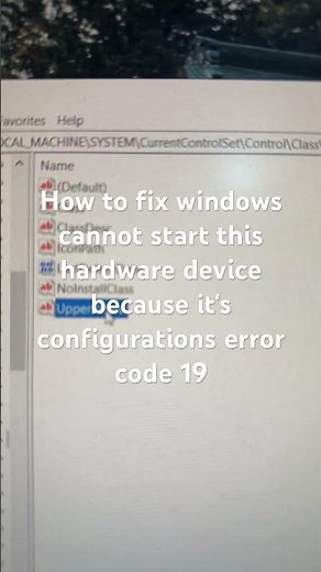 How to fix windows cannot start this hardware device because it's configurations error code 19