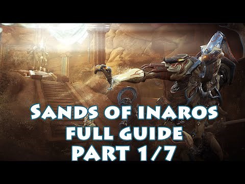 Sands of Inaros Full Guide 1/7 - Warframe Side Quest, Immortal Warframe