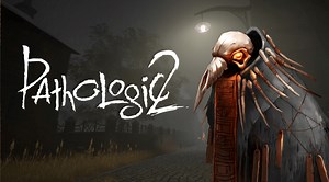 Pathologic 2 Split Into Three Episodic Releases -