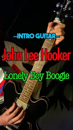 John Lee Hooker - Lonely Boy Boogie 【Intro Guitar Cover】 #blues #ブルース #guitar #ギター #shorts