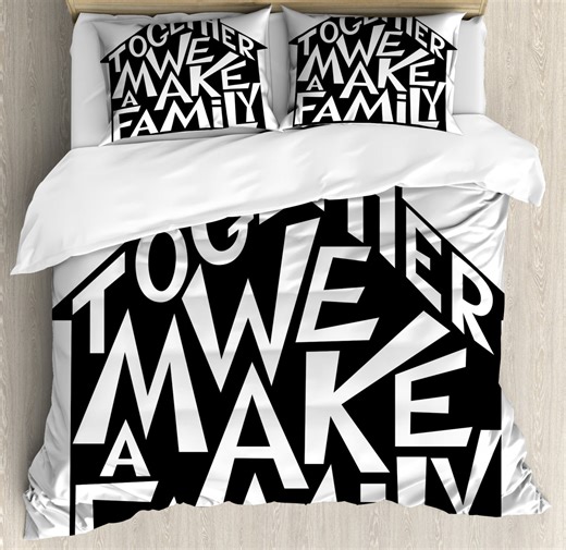 Family Duvet Cover Set Queen Size, Together We Make a Family Shaped as a House Stylized Lettering Hipster Design, Decorative 3 Piece Bedding Set with 2 Pillow Shams, Black and White, by Ambesonne