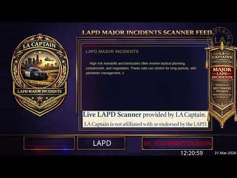 21-Mar-2026 Major Incidents (or SW Div) - LAPD Police Scanner - LA Captain - S2