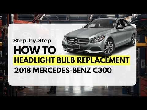 DIY Headlight Bulb Replacement 2018 Mercedes Benz C300