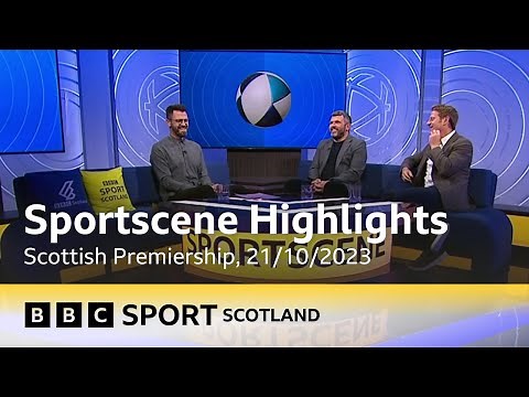 BBC Sport Scotland | Sportscene Highlights: Premiership supercut | 21/10/2023