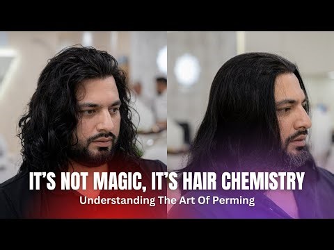 It's Not Magic, It's Hair Chemistry - Understanding the Art of Hair Perming