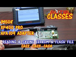 Autel IM508 And XP400 Pro - Reading And Saving The EEPROM And Flash File - CAS2 CAS3 CAS4