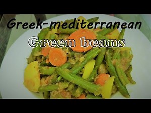 Mediterranean-Greek green beans (fasolakia) /vegetarian string green beans recipe
