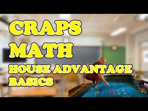 The Craps Lab Presents: Craps Math - Part 4 - House Advantage Basics