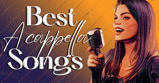 25 Best Acapella Songs - Music Grotto